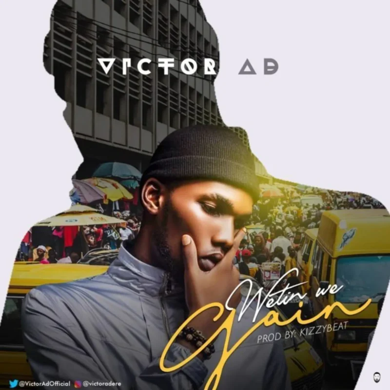 Wetin We Gain by Victor AD cover art