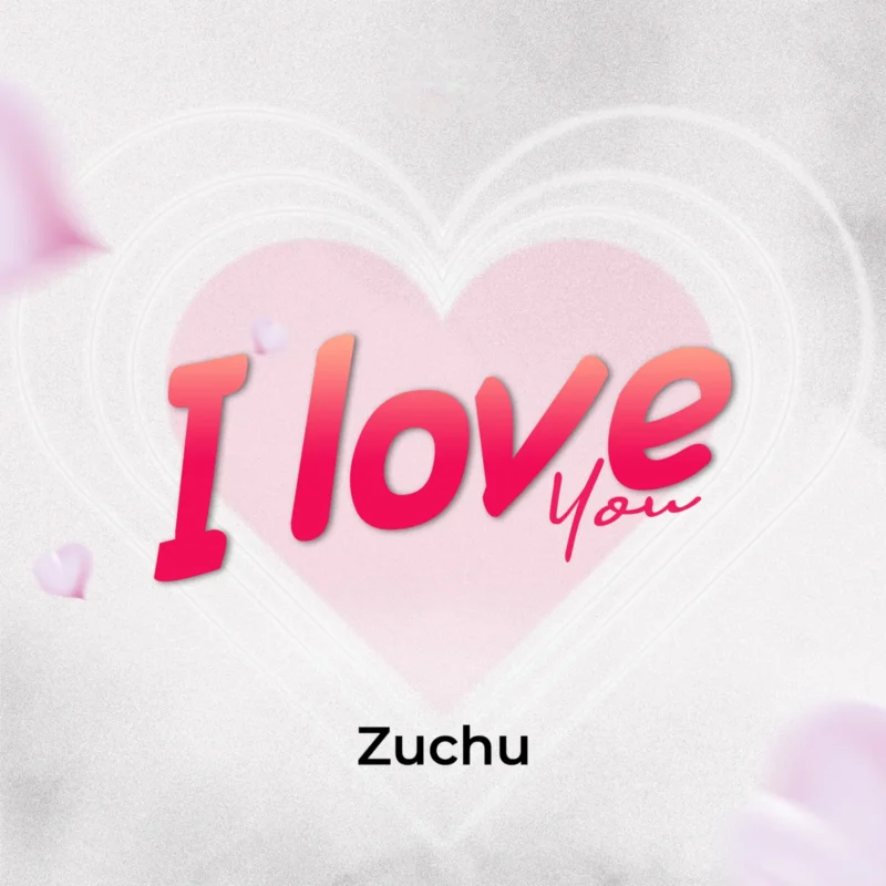 I Love You by Zuchu cover art