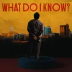 What Do I Know Art Cover